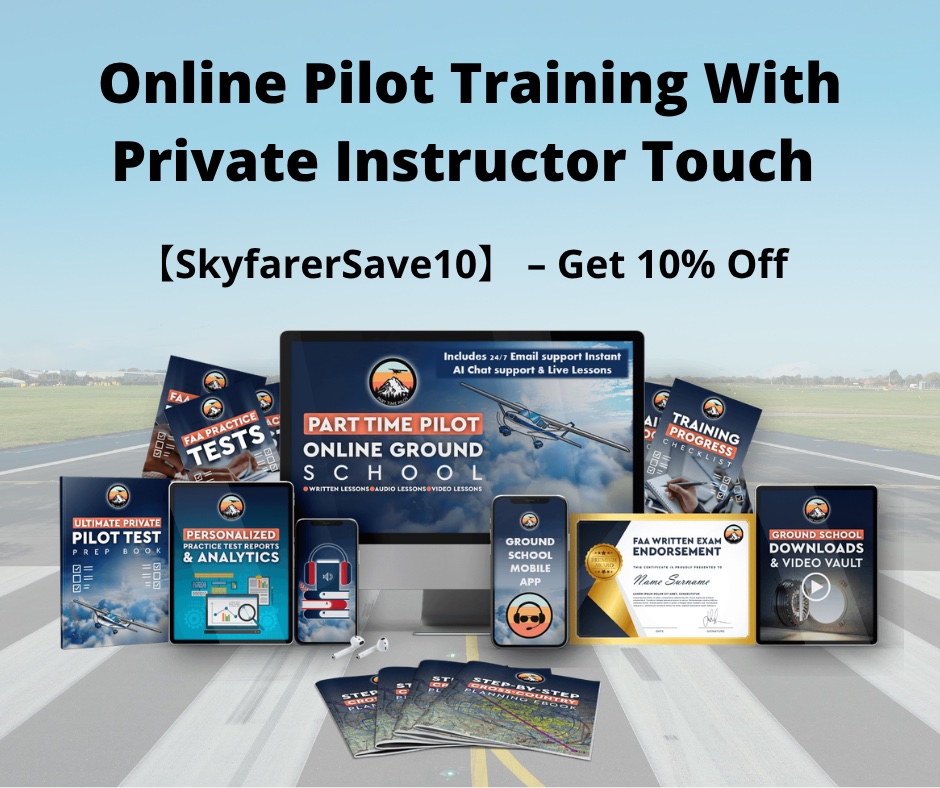 Part Time Pilot online ground school — online pilot training with a private instructor touch. Code SkyfarerSave10 for 10% off